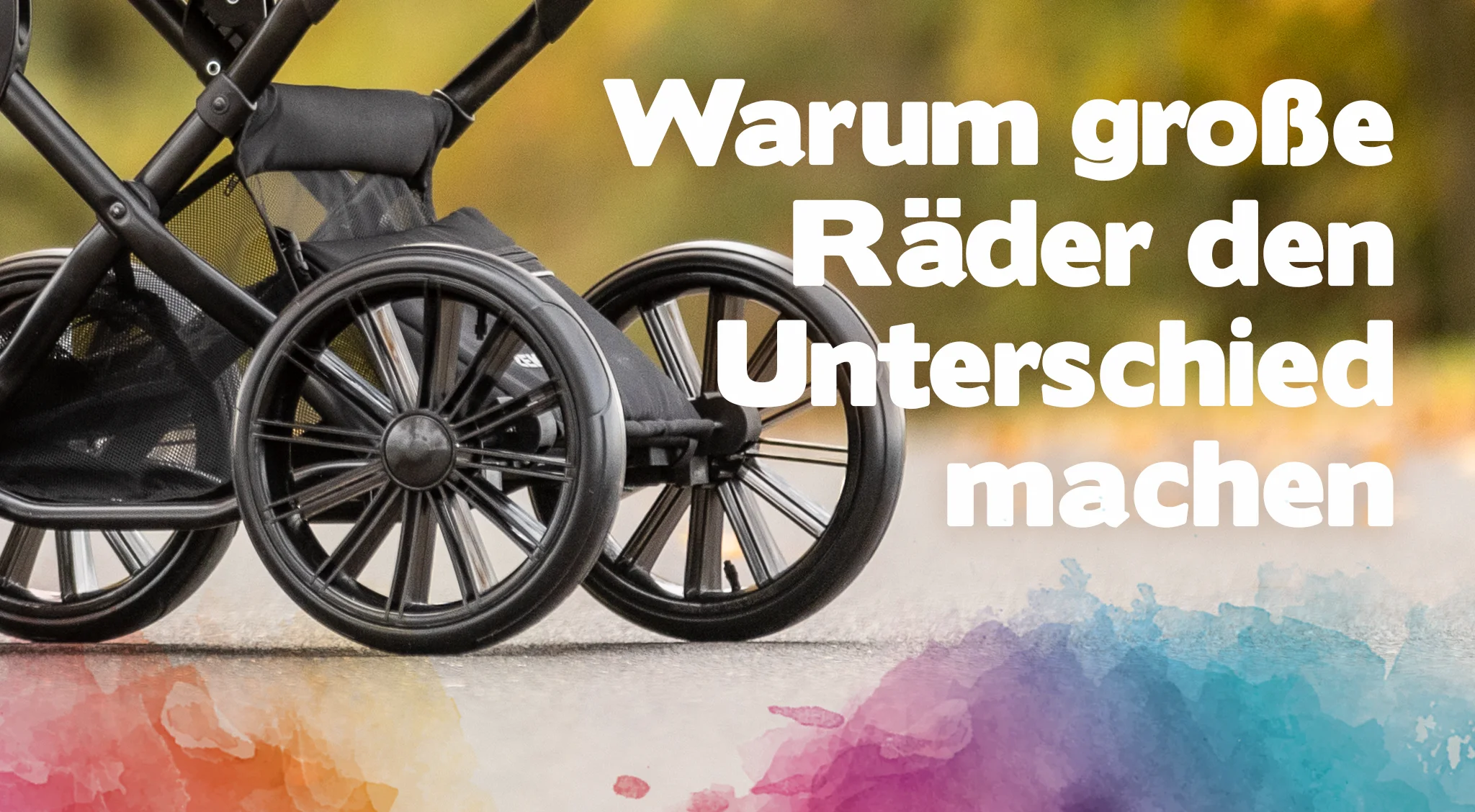 Warum große Räder den Unterschied machen