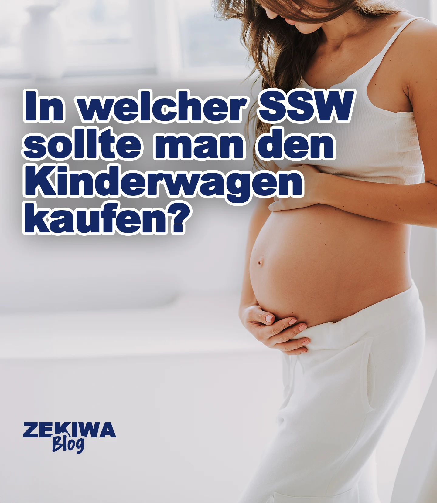 In welcher SSW sollte ich den Kinderwagen kaufen?