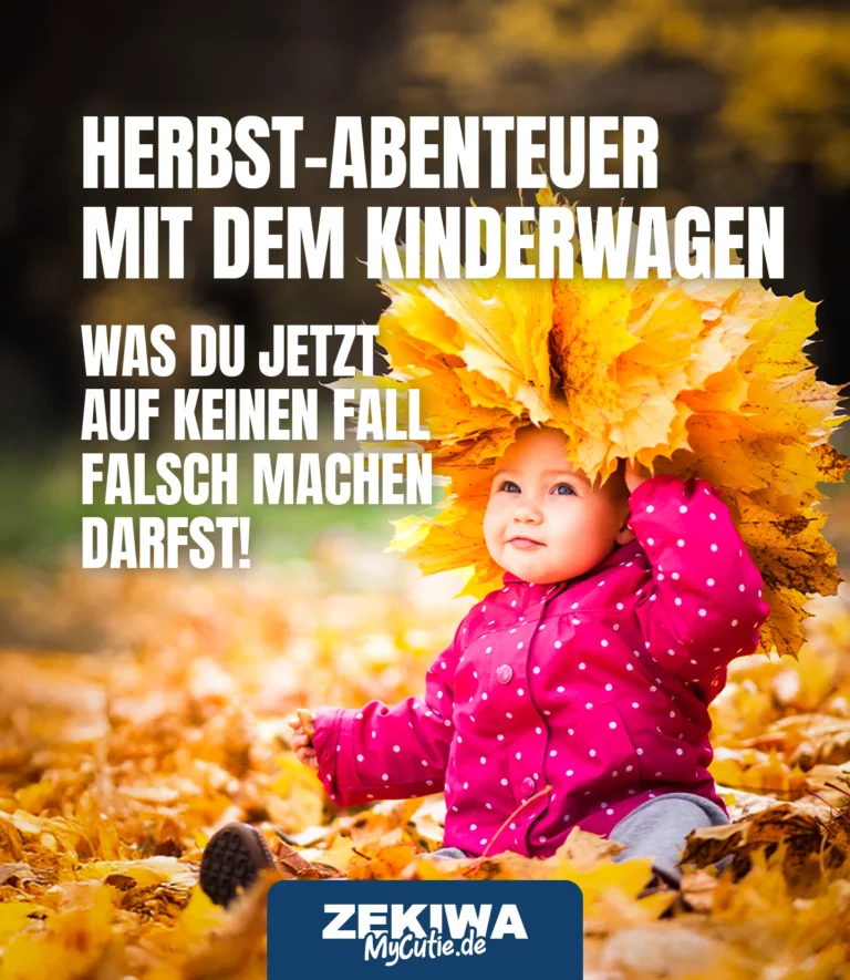 Herbst-Abenteuer mit dem Kinderwagen: Was Du jetzt auf keinen Fall falsch machen darfst!